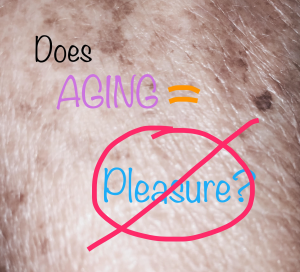 Elusive Pleasures: Aging with Erroneous Beliefs Be sure to read this second in a five-part series designed to help you restore pleasue after losing it! This is not just for the aging, it is for anyone who is experiencing a loss of pleasure!